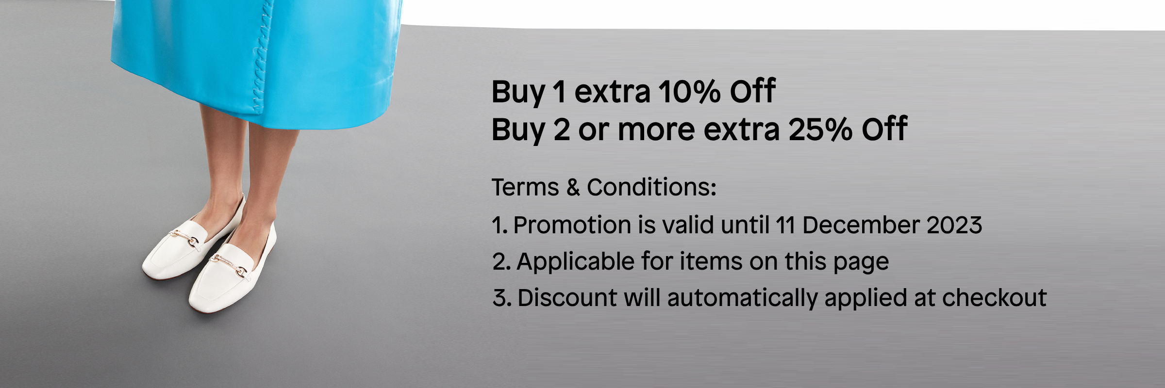 Buy 1 Extra 10% Off , Buy 2 or More Extra 25% Off